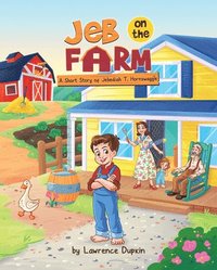 bokomslag Jeb on the Farm: A Short Story of Jebediah T. Hornswaggle