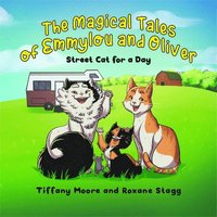 bokomslag The Magical Tales of Emmylou and Oliver: Street Cat for a Day