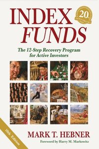 bokomslag Index Funds: The 12-Step Recovery Program for Active Investors