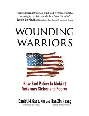 Wounding Warriors: How Bad Policy Is Making Veterans Sicker and Poorer 1