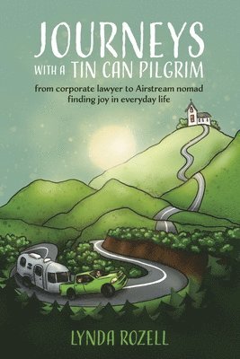 Journeys with a Tin Can Pilgrim 1