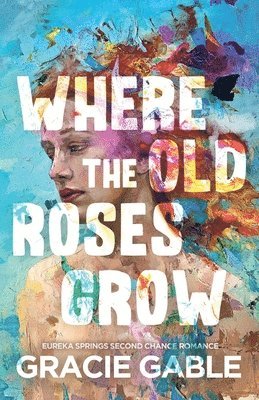 Where The Old Roses Grow 1