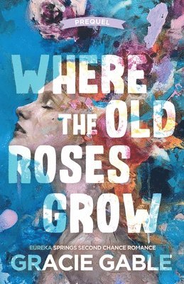 Where The Old Roses Grow 1