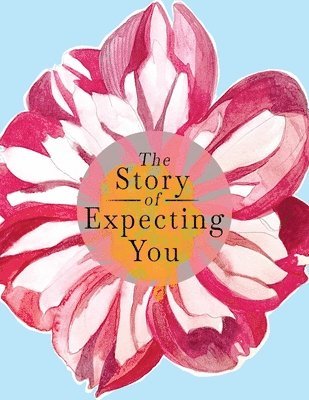 The Story of Expecting You 1