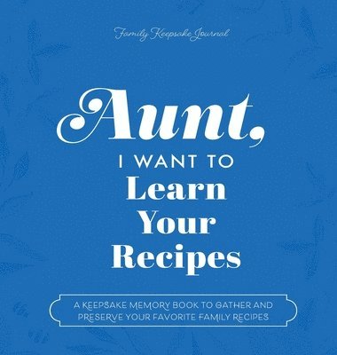 Aunt, I Want to Learn Your Recipes 1