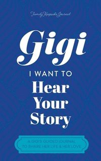 bokomslag Gigi, I Want to Hear Your Story