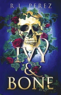 R L Perez, R. L. Perez, R.L. Perez - Ivy & Bone, Häftad