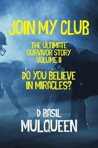 bokomslag Join My Club, Do You Believe In Miracles?