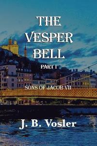 bokomslag The Vesper Bell, Part I-Sons Of Jacob VII