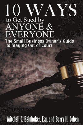 bokomslag 10 Ways To Get Sued By Anyone & Everyone