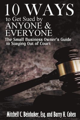 10 Ways To Get Sued By Anyone & Everyone 1