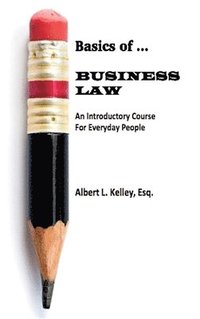 bokomslag Basics of ... Business Law 101 (LIB)
