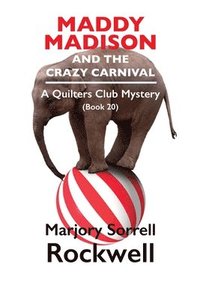 bokomslag Maddy Madison and the Crazy Carnival' A Quilter's Club Mystery #20