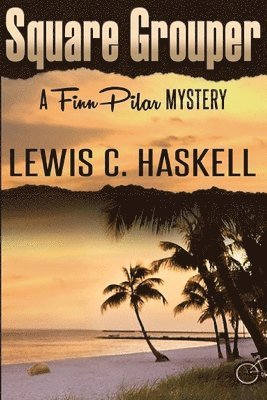 Lewis C Haskell, Lewis C. Haskell - Square Grouper, Häftad