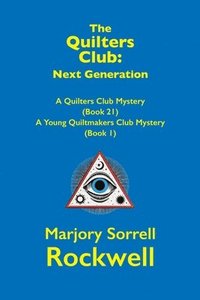 bokomslag The Quilters Club: Next Generation: A Quilter's Club Mystery #21
