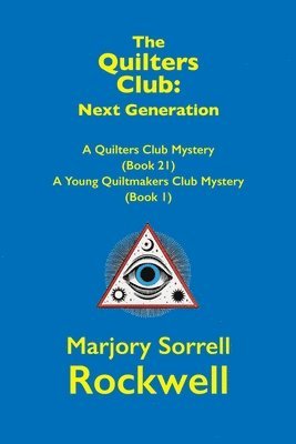 bokomslag The Quilters Club: Next Generation: A Quilter's Club Mystery #21