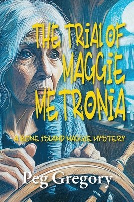 Peg Gregory - Trial of Maggie Metronia, Häftad