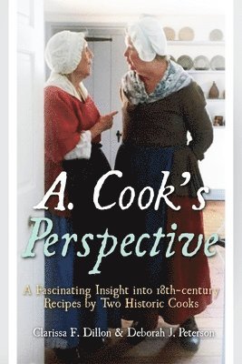 Clarissa F Dillon, Deborah J Peterson, Clarissa F. Dillon, Deborah J. Peterson - A. Cook's Perspective, Inbunden