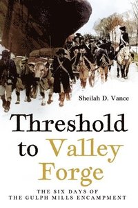bokomslag Threshold to Valley Forge