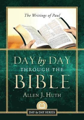 Allen J Huth - Day by Day Through the Bible, Häftad