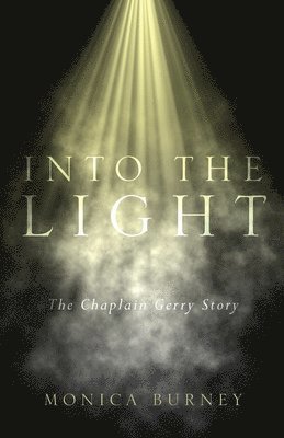 Monica Burney - Into the Light, Häftad