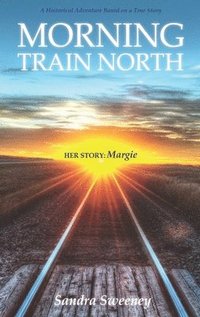 bokomslag Morning Train North Volume 1