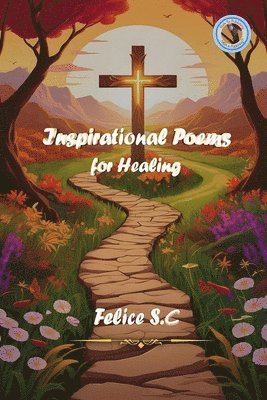 bokomslag Inspirational Poems For Healing