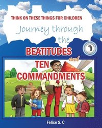 bokomslag Think On These things for Children Beatitudes and Ten Commandments