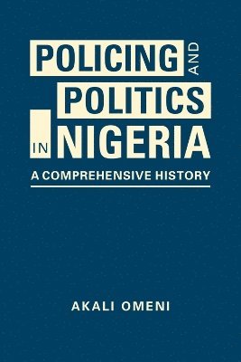 Policing and Politics in Nigeria 1