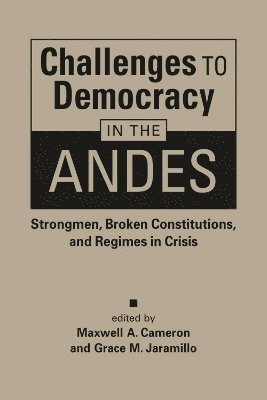 Challenges to Democracy in the Andes 1