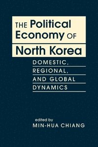 bokomslag The Political Economy of North Korea