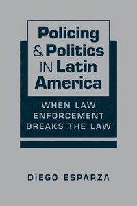 bokomslag Policing & Politics in Latin America