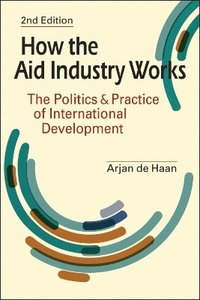 bokomslag How the Aid Industry Works