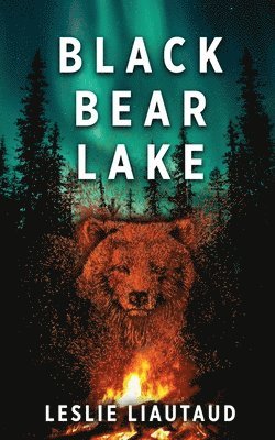 Leslie Liautaud - Black Bear Lake, Häftad