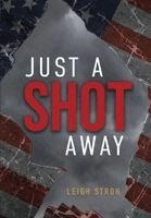 Leigh Stroh - Just A Shot Away, Inbunden. Tillgänglighet: Lägg i varukorg
