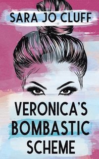 bokomslag Veronica's Bombastic Scheme
