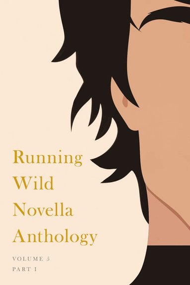 Gabrielle Rupert, Riva Riley, Brian Philip Katz, Peter Wright - Running Wild Novella Anthology, Volume 5, Häftad