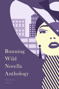 bokomslag Running Wild Novella Anthology, Volume 6
