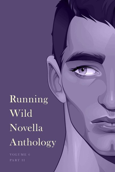 C. H. Rosenberg, Jodie Keenan, Lisa Kastner - Running Wild Novella Anthology, Volume 6, Häftad