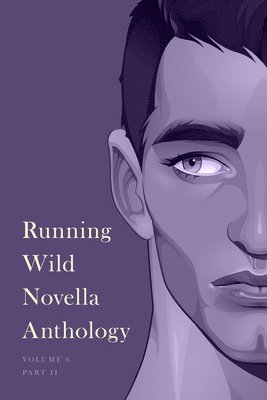 Running Wild Novella Anthology, Volume 6 1