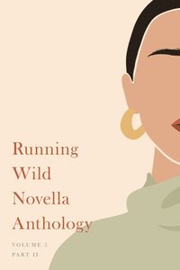 bokomslag Running Wild Novella Anthology, Volume 5