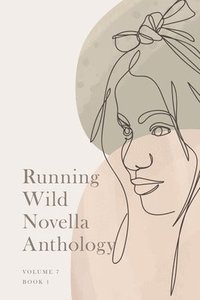bokomslag Running Wild Novella Anthology, Volume 7: Book 1