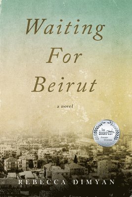 Rebecca Dimyan - Waiting for Beirut, Häftad