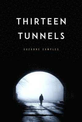 Suzanne Samples, Barbara Lockwood - Thirteen Tunnels, Häftad