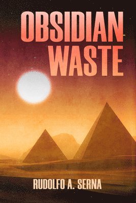 Rudolfo A. Serna - Obsidian Waste, Häftad