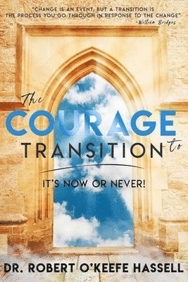 bokomslag The Courage to Transition