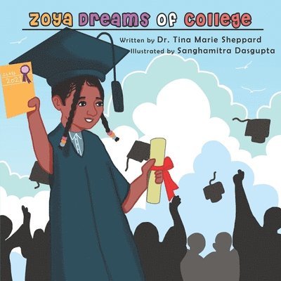 Tina Marie Sheppard - Zoya Dreams of College, Häftad