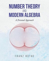 bokomslag Number Theory and Modern Algebra
