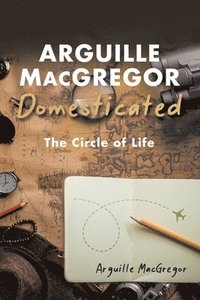bokomslag Arguille MacGregor Domesticated