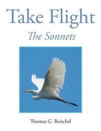 bokomslag Take Flight: The Sonnets